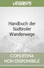 Handbuch der Südtiroler Wanderwege Miglior Prezzo