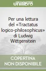 Saldi Per una lettura del «Tractatus logico-philosophicus» di Ludwig Wittgenstein