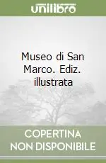 Museo di San Marco. Ediz. illustrata Prezzo Scontato