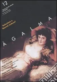 Prezzo Ridotto Ágalma (2006). Vol. 12 Seduzione o raunch culture?