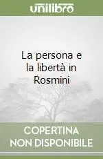 La persona e la libertà in Rosmini Prezzo Conveniente