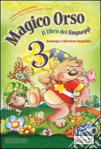 Magico orso. Per la Scuola elementare. Vol. 3 Prezzo Conveniente