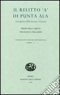 Solo Oggi Il relitto «A» di Punta Ala. Castiglione della Pescaia, Grosseto