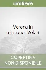 Compra Online Verona in missione. Vol. 3