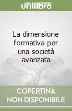 La dimensione formativa per una società avanzata Esclusivo