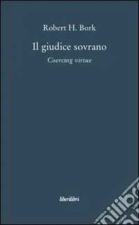 Consegna Rapida Il giudice sovrano. Coercing virtue