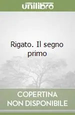 Rigato. Il segno primo Scelto Dai Clienti