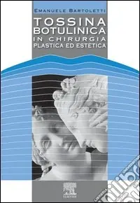 Pagamento Sicuro Tossina botulinica in chirurgia plastica ed estetica