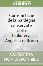 Carte antiche della Sardegna conservate nella Biblioteca Angelica di Roma Ultima Occasione