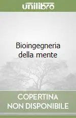 Bioingegneria della mente Must-Have
