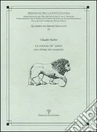 La Loggia de‘ Lanzi. Una storia per immagini Economico