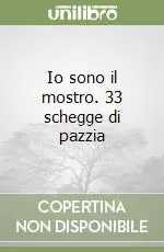 Più Venduto Io sono il mostro. 33 schegge di pazzia