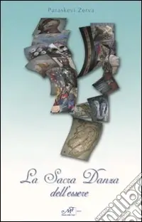 La sacra danza dell‘essere Solo Oggi