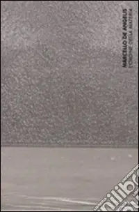 Marcello De Angelis. L‘ordine della materia Prezzo Scontato