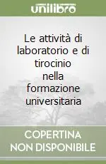 Le attività di laboratorio e di tirocinio nella formazione universitaria Scelto Dai Clienti