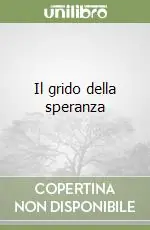 Il grido della speranza Saldi