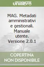 Solo Oggi MAG. Metadati amministrativi e gestionali. Manuale utente. Versione 2.0.1