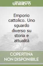 Acquista Ora Emporio cattolico. Uno sguardo diverso su storia e attualità