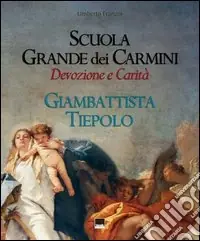Reso Gratuito Scuola grande dei Carmini. Devozione e carità. Giambattista Tiepolo