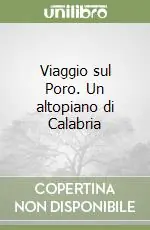 Più Venduto Viaggio sul Poro. Un altopiano di Calabria