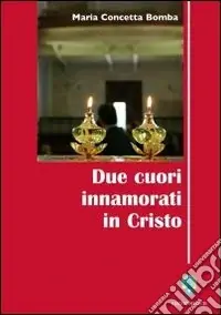 Due cuori innamorati in Cristo Novità