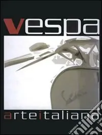Prezzo Di Fabbrica Vespa. Arte italiana