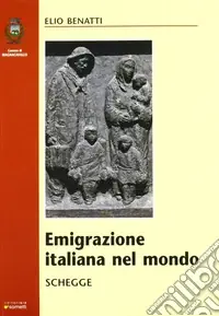 Emigrazione italiana nel mondo. Schegge Compra Adesso