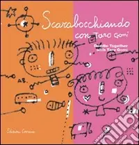 Scarabocchiando con Taro Gomi. Ediz. illustrata Nuovo Arrivo
