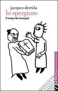 Lo spergiuro. Il tempo dei rinnegati Quantità Limitata