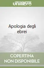 Apologia degli ebrei Ultime Pezzi