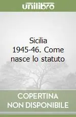 Subito Disponibile Sicilia 1945-46. Come nasce lo statuto