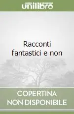 Racconti fantastici e non Offerta Limitata