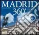 Madrid 360°. Ediz. italiana, spagnola e inglese Spedizione Espresso
