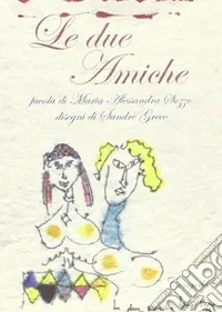 Le due amiche Novità