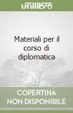 Materiali per il corso di diplomatica Acquista Ora