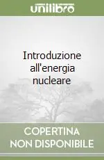 Introduzione all‘energia nucleare Ultime Pezzi