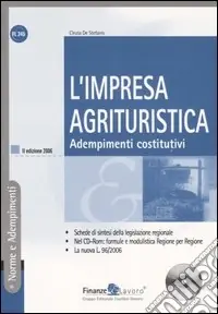 L‘impresa agrituristica. Adempimenti costitutivi. Con CD-ROM Must-Have