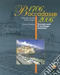 Boccadasse 1706-2006. Trecento anni di un borgo marinaro Spedito Oggi