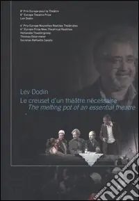 Lev Dodin. Le creuset d‘un théatre nécessaire-The melting pot of an essential theatre Prezzo Di Fabbrica