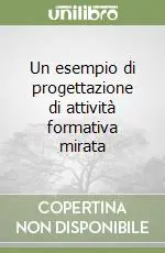 Un esempio di progettazione di attività formativa mirata Offerta Del Giorno