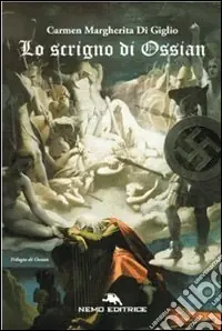 Sconto Lo scrigno di Ossian. La profezia dello scrigno. Vol. 1