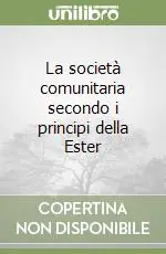 Nuova Collezione La società comunitaria secondo i principi della Ester