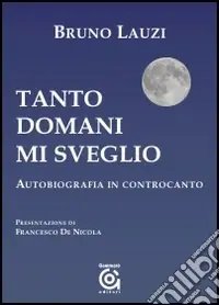 Offerta Limitata Tanto domani mi sveglio