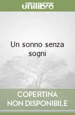 Un sonno senza sogni Novità