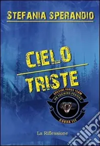 Cielo triste Quantità Limitata