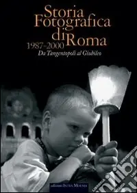 Pagamento Sicuro Storia fotografica di Roma 1987-2000. Da tangentopoli al giubileo