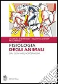 Professionale Fisiologia degli animali. Dai geni agli organismi