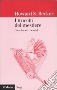 Acquista Ora I trucchi del mestiere. Come fare ricerca sociale