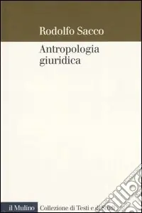 Prezzo Di Fabbrica Antropologia giuridica. Contributo ad una macrostoria del diritto