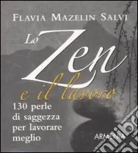 Offerta Limitata Lo zen e il lavoro